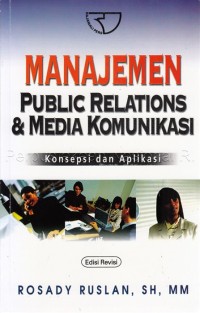 Manajemen public relations & media komunikasi (Ed. Revisi)