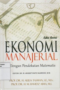 Ekonomi manajerial dengan pendekatan matematis (ed. revisi)