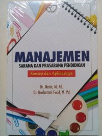 Manajemen sarana dan prasarana pendidikan (Konsep dan Aplikasinya)