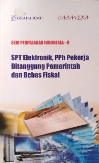 SPT Elektronik, PPh Pekerja Ditanggung Pemerintah dan Bebas Fiskal