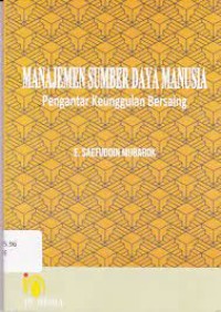 Manajemen sumber daya manusia : pengantar keunggulan bersaing