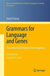 (E-BOOK - SISTEM INFORMASI - TEKNIK INFORMATIKA) Theory and Applications of Natural Language Processing Grammars for Language and Genes