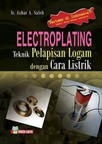 (TEKNIK MESIN) Electroplating : Teknik Pelapisan Logam dengan Cara Listrik