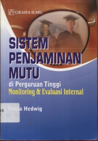 Sistem Penjaminan Mutu di Perguruan Tinggi Monitoring & Evaluasi Internal