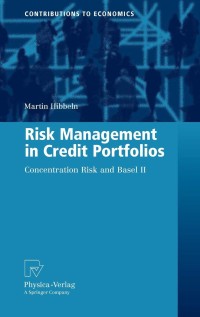 Risk Management in Credit Portfolios : Concentration Risk and Basel II