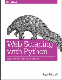 (E-BOOK - SISTEM INFORMASI - TEKNIK INFORMATIKA) Web Scraping with Python Collecting Data from the Modern Web