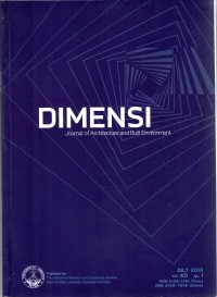 DIMENSI, Journal of Architecture and Built Environment, Vol. 40 No. 1, July 2013