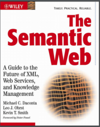 (E-BOOK - SISTEM INFORMASI - TEKNIK INFORMATIKA) The Semantic Web: a Guide to the Future of XML, Web Services, and Knowledge Management