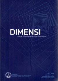 DIMENSI, Journal of Architecture and Built Environment, Vol. 42 No. 1, July 2015