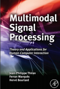 (E-BOOK - SISTEM INFORMASI - TEKNIK INFORMATIKA) Multimodal Signal Processing Theory and Applications for Human–Computer Interaction