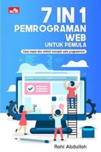 7 In 1 Pemograman WEB Untuk Pemula : Cara Cepat dan Efektif Menjadi Web Pemograman