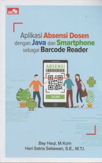 Aplikasi absensi dosen dengan Java dan Smartphone sebagai barcode reader