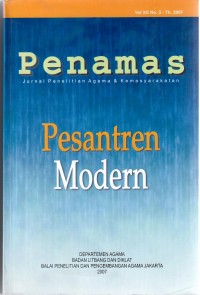 Penamas, Jurnal penelitian Agama & Kemasyarakatan, Pesantren Modern, Vol. XX No.2 , Tahun 2007