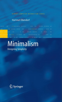 Image of (E-BOOK - SISTEM INFORMASI - TEKNIK INFORMATIKA) Minimalism Designing Simplicity
