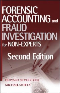 Forensic Accounting and Fraud Investigation for Non-Experts