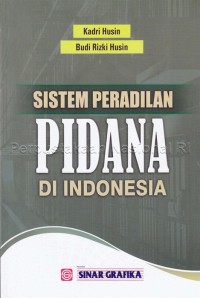 Sistem Peradilan Pidana di Indonesia