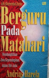 (PASCA) Berguru pada Matahari; Membangkitkan Jiwa Kepemimpinan dalam Diri Anda