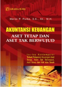 Akuntansi Keuangan Aset Tetap dan Aset Tak Berwujud; Isu-isu Kontemporer Terkait Pelaporan Keuangan Aset Tetap, Aset Tak Berwujud, Aset Sewa dan Hak atas Tanah