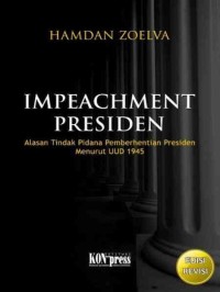 (FH) IMPEACHMENT PRESIDEN Alasan Tindak Pidana Pemberhentian Presiden Menurut UUD 1945