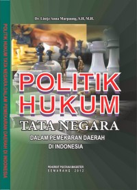 Politik Hukum Tata Negara Dalam Pemekaran Daerah Di Indonesia