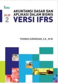 Akuntansi Dasar dan Aplikasi Dalam Bisnis Versi IFRS (Jilid 2)