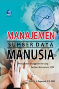 Manajemen Sumber Daya Manusia - Menciptakan Keunggulan Bersaing Berbasis Kompetensi SDM