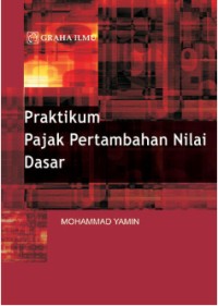 Praktikum Pajak Pertambahan Nilai Dasar