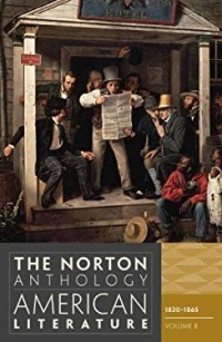 The Norton Anthology American Literature Eighth Edition Volume B 1820-1865