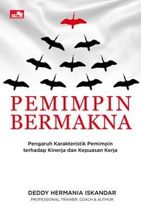 Pemimpin bermakna pengaruh karakteristik pemimpin terhadap kinerja dan kepuasan kerja