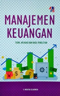 Manajemen Keuangan : Teori Aplikasi Dan Hasil Penelitian