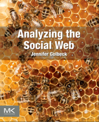 (E-BOOK) Analyzing the Social Web (SISTEM INFORMASI - TEKNIK INFORMATIKA)