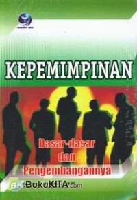 (PASCA) KEPEMIMPINAN; Dasar-dasar dan Pengembangannya