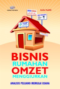 Bisnis rumahan omzet menggiurkan : analisis peluang memulai usaha