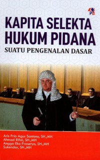 Kapita selekta hukum pidana suatu pengenalan dasar