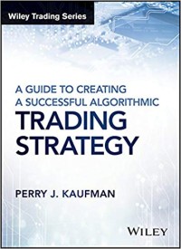 A Guide To Creating A Successful Algorithmic Trading Strategy