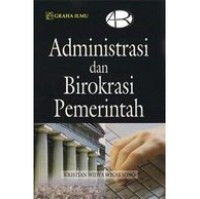 Administrasi dan Birokrasi Pemerintah