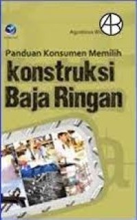 Panduan konsumen memilih konstruksi baja ringan