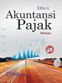 Akuntansi Pajak : Edisi 6