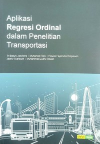 Aplikasi regresi ordinal dalam penelitian transportasi