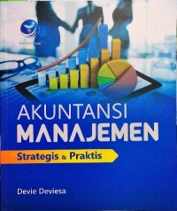 Akuntansi Manajemen : strategis & praktis