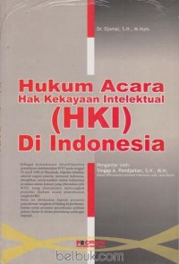 Hukum Acara Hak Kekayaan Intelektual (HKI) Di Indonesia