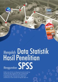 Mengolah data statistik hasil penelitian menggunakan SPSS