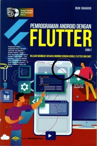 Pemrograman android dengan flutter : belajar membuat aplikasi android dengan google flutter dan dart edisi 2