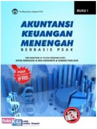 Akuntansi Keuangan Menegah : Berbasisi PSAK : Buku 1