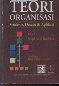 Teori Organisasi; Struktur, Desain dan Aplikasi