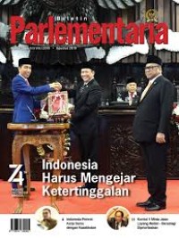 Buletin Parlementaria : Indonesia Harus Mengejar Ketertinggalan