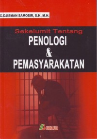 Sekelumit tentang penologi & pemasyarakatan