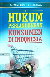 Hukum Perlindungan Konsumen di Indonesia