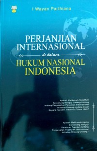 Perjanjian Internasional di dalam Hukum Nasional indonesia