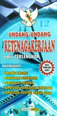 Undang-Undang Ketenagakerjaan - Edisi 2007